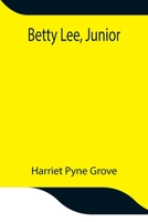 Betty Lee, Junior 1979649731 Book Cover