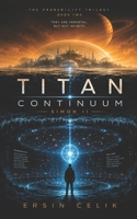 SIMON II: TITAN CONTINUUM (The PROBABILITY TRILOGY) B0HBMFFRNM Book Cover