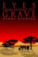 Eyes from Beyond the Grave 1425704344 Book Cover