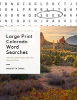 Large Print Colorado Word Searches: 200 Find-a-Word Puzzles about the Centennial State B08XLDN2M8 Book Cover