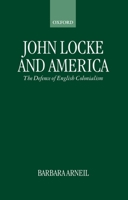 John Locke and America: The Defence of English Colonialism 0198279671 Book Cover