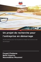 Un projet de recherche pour l'entreprise en démarrage (French Edition) 6209999190 Book Cover