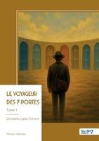 Le voyageur des 7 portes - Tome 1 (French Edition) B0FRRFTB81 Book Cover