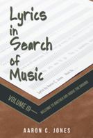 Lyrics in Search of Music: Volume III-Welcome to Another Day Above the Ground 1475988109 Book Cover