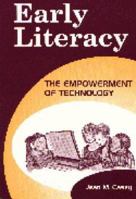 Early Literacy: The Empowerment of Technology 1563088657 Book Cover