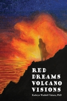 Red Dreams Volcano Visions 0999303945 Book Cover