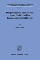 Der Gewillkurte Squeeze-Out in Der Gmbh Und Im Personengesellschaftsrecht 3428188411 Book Cover