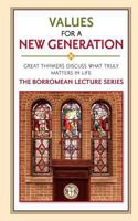 Values for a New Generation: The Borromean Lecture Series 0988650932 Book Cover