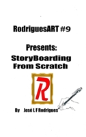RodriguesART #9: StoryBoarding from Scratch B0DZR9BTTS Book Cover