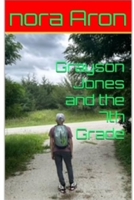 Grayson Jones and The 7th Grade 1088067808 Book Cover