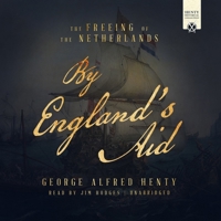By England's Aid: The Freeing Of The Netherlands (1585-1604) 188715938X Book Cover