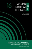 James, Volume 16 (New Word Biblical Themes: New Testament) 0310127416 Book Cover