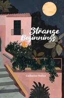 Strange Beginnings B0F9L83WX7 Book Cover