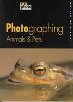 Photographing Animals & Pets (Pro-Photo Series) 2880463505 Book Cover