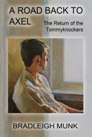 A Road Back to Axel: The Return of the Tommyknockers (The Road Series) B0GGHY5S7K Book Cover