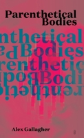 Parenthetical Bodies 0648147517 Book Cover