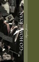 Go Home, Ryan 1530354358 Book Cover