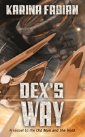 Dex's Way 1733447148 Book Cover