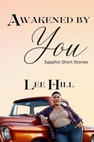 Awakened by You: Sapphic Short Stories B0FQ4FN2N5 Book Cover