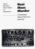 Nationalsozialistische Massentötungen Durch Giftgas. Eine Dokumentation 0300054416 Book Cover