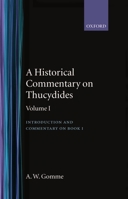 A Historical Commentary on Thucydides:  Volume 1: Introduction and Commentary on Book I (Introduction & Commentary on Book 1) 0198141262 Book Cover