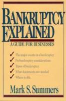 Bankruptcy Explained: A Guide for Businesses 0471619825 Book Cover