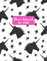 Sketchbook for Kids: Unicorn Pretty Unicorn Large Sketch Book for Drawing, Writing, Painting, Sketching, Doodling and Activity Book- Birthday and Christmas Gift Ideas for Kids, Girls, Boys, Teens and  1655603329 Book Cover