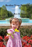 Realize Your Promise- Hardcover 0557536480 Book Cover
