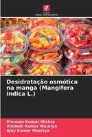 Desidratação osmótica na manga (Mangifera indica L.) (Portuguese Edition) 6209926959 Book Cover