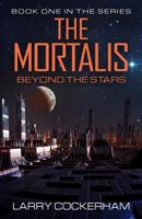The Mortalis: Beyond the Stars: Beyond the Stars 1511637315 Book Cover