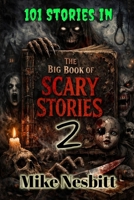 The BIG Book of Scary Stories 2: 101 Scary Stories B0H52VWRTF Book Cover