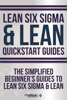 Lean Six Sigma: and Lean QuickStart Guides - Lean Six Sigma QuickStart Guide and Lean QuickStart Guide 1530068657 Book Cover