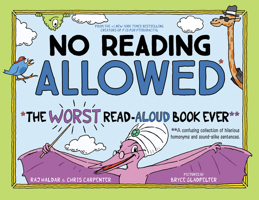 No Reading Allowed: The WORST Read-Aloud Book Ever 1728206596 Book Cover