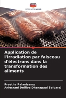 Application de l'irradiation par faisceau d'électrons dans la transformation des aliments (French Edition) 6209748236 Book Cover