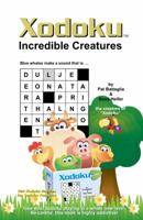 Xodoku, Incredible Creatures 0970825366 Book Cover