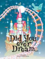 Did You ever Dream... 1519283792 Book Cover