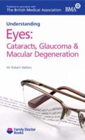 Eyes: Cataracts, Glaucoma and Macular Degeneration. 190347440X Book Cover