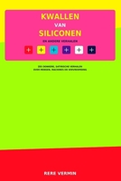 Kwallen van Siliconen en andere verhalen (Dutch Edition) 1764749464 Book Cover