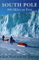 South Pole: 900 Miles on Foot 0920663486 Book Cover