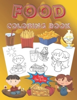 Food Coloring Book With Dot To Dot: Large Coloring Pages (8.5" x 11") Coloring Books For Teens Girls Food, Color Junk Food, Healthy Food, Desserts, Candy, Veg & More Food Coloring Book For Kids B08RGYGG35 Book Cover