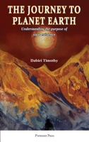 The Journey to Planet Earth 1912142430 Book Cover