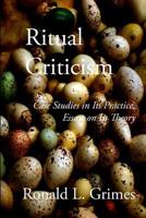 Ritual Criticism Case Studies in Its Practice, Essays on Its Theory (Studies in Comparative Religion) 1453758240 Book Cover