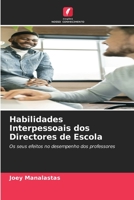 Habilidades Interpessoais dos Directores de Escola: Os seus efeitos no desempenho dos professores 620581952X Book Cover