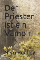 Der Priester ist ein Vampir B08GB25HWT Book Cover