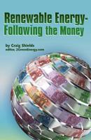 Renewable Energy -€“ Following the Money 0615789439 Book Cover
