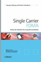 Single Carrier FDMA: A New Air Interface for Long Term Evolution (Wireless Communications and Mobile Computing) 0470724498 Book Cover