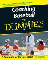 Coaching Baseball For Dummies (For Dummies (Sports & Hobbies)) 0470089601 Book Cover