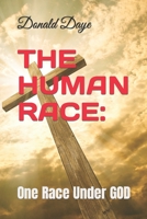 The Human Race: : One Race Under GOD 108065335X Book Cover