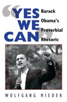 "Yes We Can": Barack Obama's Proverbial Rhetoric 1433106671 Book Cover