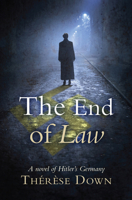 The End of Law: A Novel of Hitler's Germany 1782643575 Book Cover